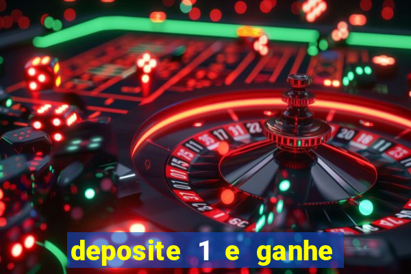 deposite 1 e ganhe 10 vai de bet